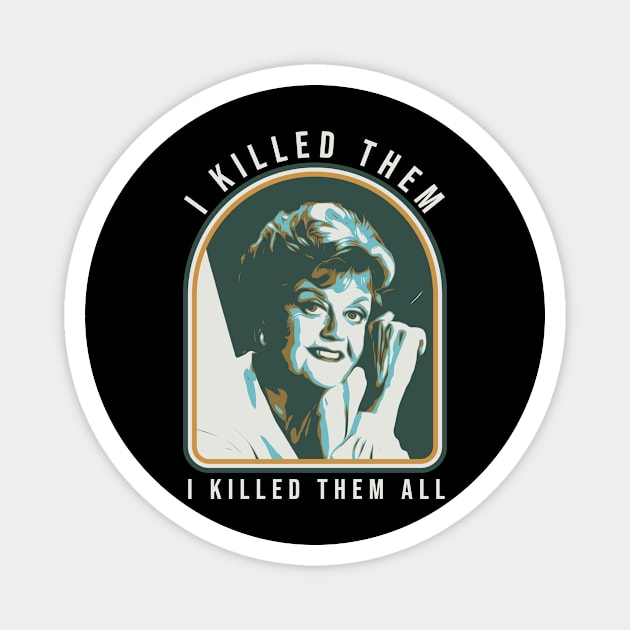 I Killed Them Magnet by Thermul Bidean